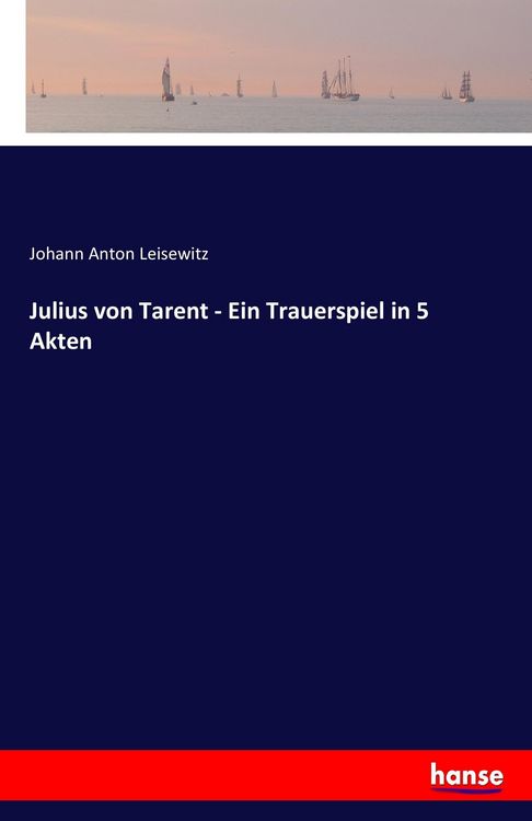Produktbild: Julius von Tarent - Ein Trauerspiel in 5 Akten
