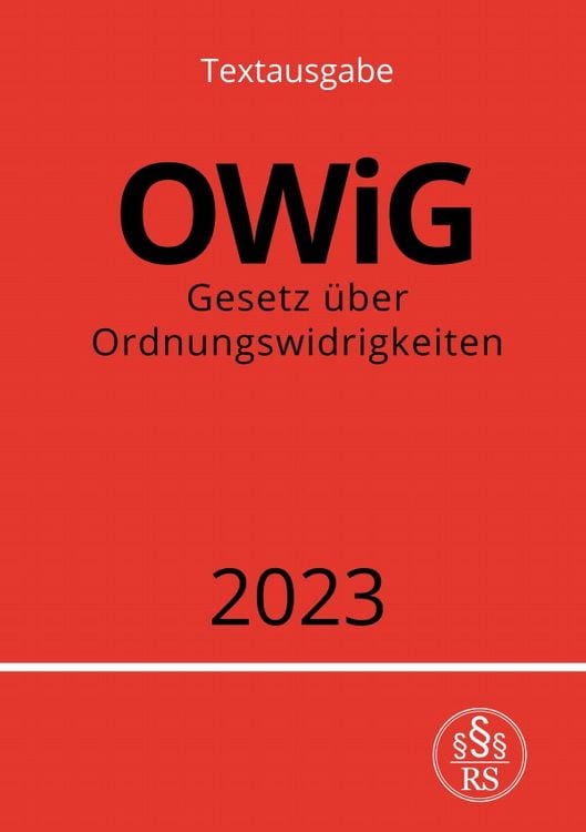 Produktbild: Gesetz &uuml;ber Ordnungswidrigkeiten - OWiG 2023