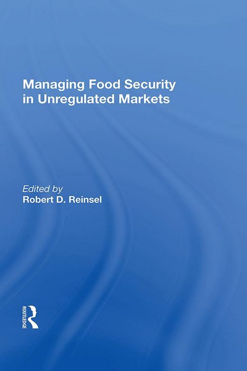 Produktbild: Managing Food Security in Unregulated Markets