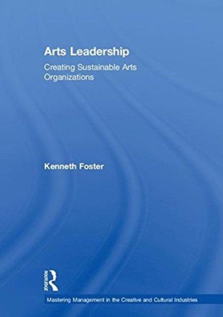 Produktbild: Foster, K: Arts Leadership