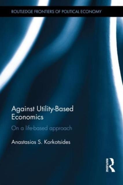 Produktbild: Korkotsides, A: Against Utility-Based Economics