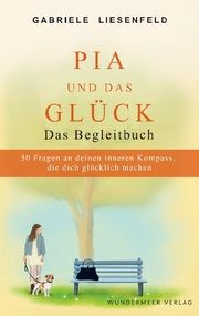 Produktbild: Pia und das Gl&uuml;ck - Das Begleitbuch