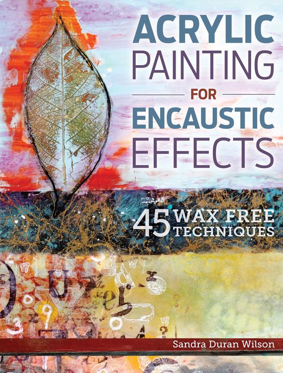 Produktbild: Wilson, S: Acrylic Painting for Encaustic Effects