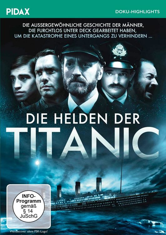Produktbild: Die Helden der Titanic / Packende Dokumentation &uuml;ber die technische Besatzung der &bdquo;Titanic&ldquo; (Pidax Doku-Highlights)