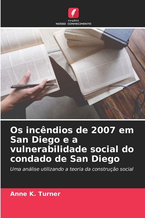 Produktbild: Os inc&ecirc;ndios de 2007 em San Diego e a vulnerabilidade social do condado de San Diego