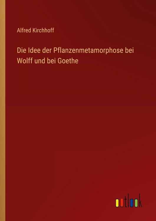 Produktbild: Die Idee der Pflanzenmetamorphose bei Wolff und bei Goethe