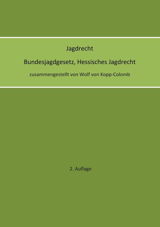 Produktbild: Jagdrecht Bundesjagdgesetz, Hessisches Jagdrecht (2. Auflage)