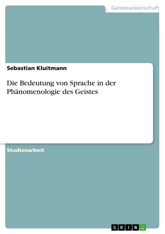 Produktbild: Die Bedeutung von Sprache in der Ph&auml;nomenologie des Geistes