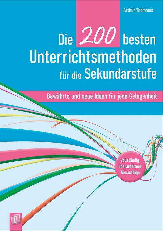 Produktbild: Die 200 besten Unterrichtsmethoden f&uuml;r die Sekundarstufe