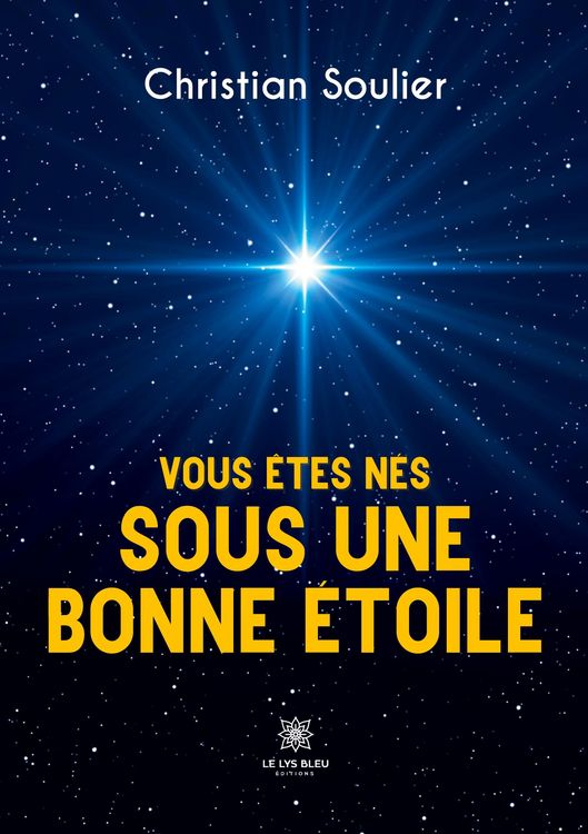 Produktbild: Soulier, C: Vous &ecirc;tes n&eacute;s sous une bonne &eacute;toile