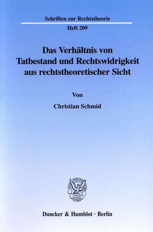Produktbild: Das Verh&auml;ltnis von Tatbestand und Rechtswidrigkeit aus rechtstheoretischer Sicht.