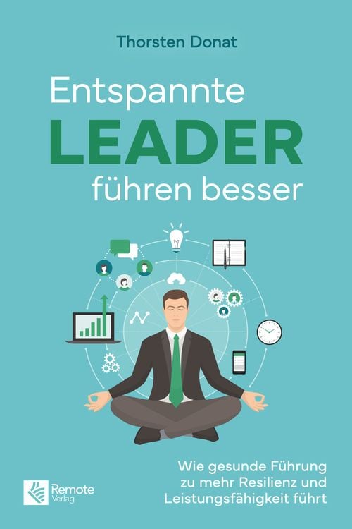 Produktbild: Entspannte Leader führen besser