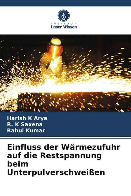 Produktbild: Einfluss der W&auml;rmezufuhr auf die Restspannung beim Unterpulverschwei&szlig;en