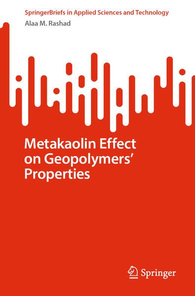 Produktbild: Metakaolin Effect on Geopolymers&rsquo; Properties