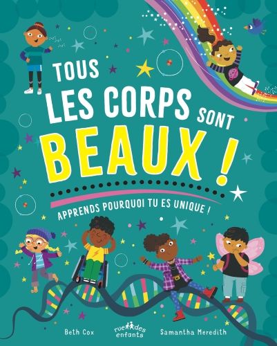 Produktbild: Tous les corps sont beaux ! : apprends pourquoi tu es unique !