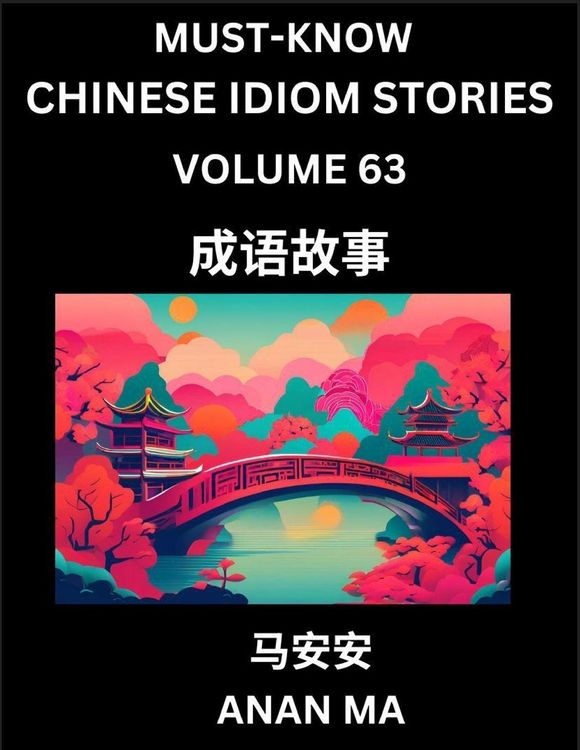 Produktbild: Chinese Idiom Stories (Part 63)- Learn Chinese History and Culture by Reading Must-know Traditional Chinese Stories, Easy Lessons, Vocabulary, Pinyin, English, Simplified Characters, HSK All Levels