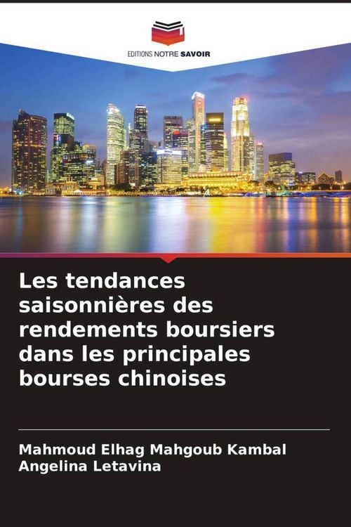 Produktbild: Les tendances saisonni&egrave;res des rendements boursiers dans les principales bourses chinoises
