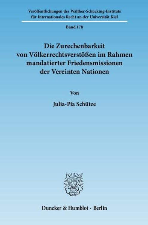 Produktbild: Die Zurechenbarkeit von V&ouml;lkerrechtsverst&ouml;&szlig;en im Rahmen mandatierter Friedensmissionen der Vereinten Nationen.