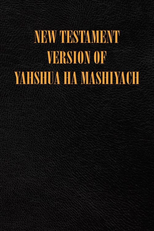 Produktbild: New Testament Version of Yahshua Ha Mashiyach