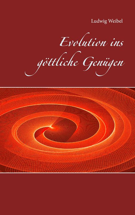 Produktbild: Evolution ins g&ouml;ttliche Gen&uuml;gen