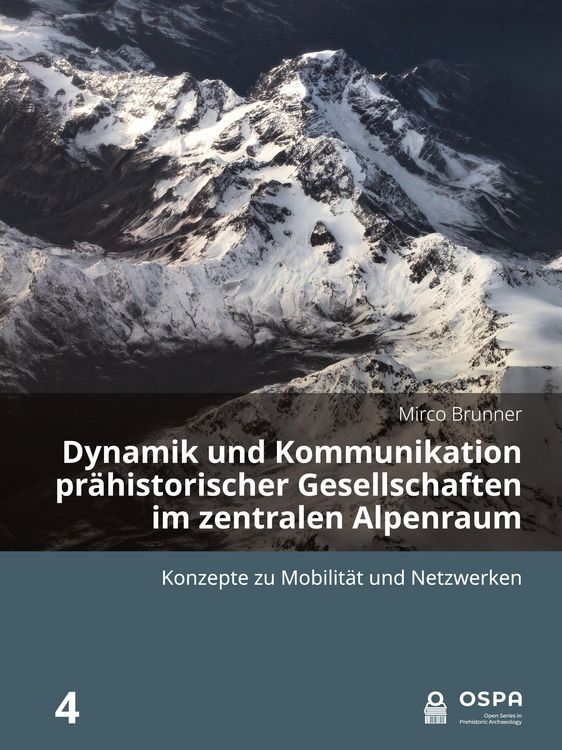 Produktbild: Dynamik und Kommunikation pr&auml;historischer Gesellschaften im zentralen Alpenraum