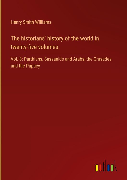 Produktbild: The historians' history of the world in twenty-five volumes