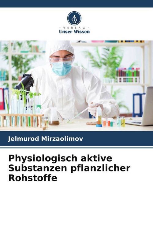 Produktbild: Physiologisch aktive Substanzen pflanzlicher Rohstoffe