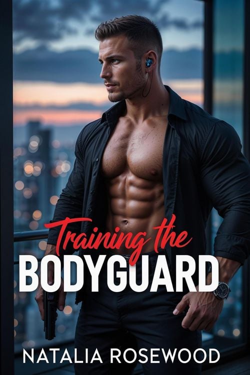 Produktbild: Training the Bodyguard: A Protective, Forced Proximity Romance (Hard to Handle)