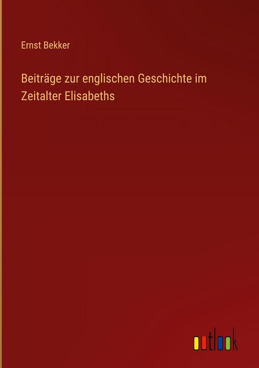 Produktbild: Beitr&auml;ge zur englischen Geschichte im Zeitalter Elisabeths