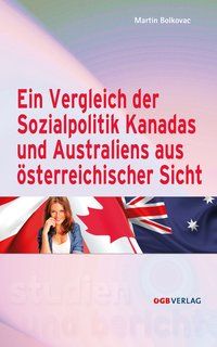 Produktbild: Ein Vergleich der Sozialpolitik Kanadas und Australiens aus &ouml;sterreichischer Sicht