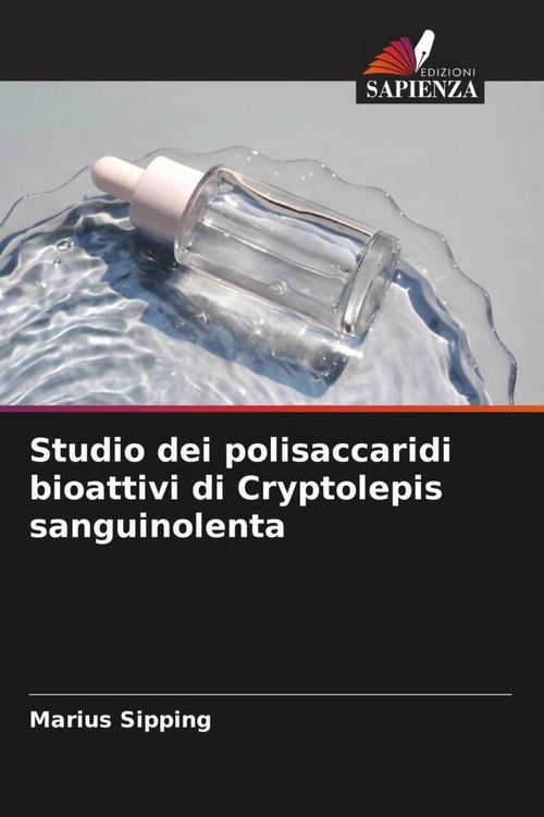 Produktbild: Studio dei polisaccaridi bioattivi di Cryptolepis sanguinolenta