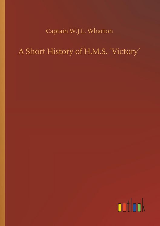 Produktbild: A Short History of H.M.S. &acute;Victory&acute;