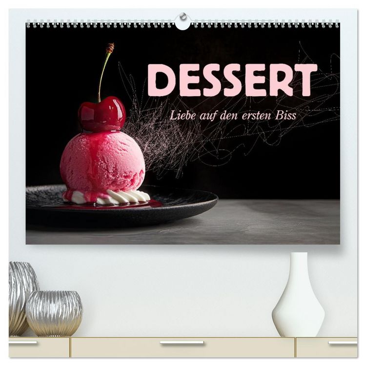 Produktbild: Dessert - Liebe auf den ersten Biss (hochwertiger Premium Wandkalender 2026 DIN A2 quer), Kunstdruck in Hochglanz