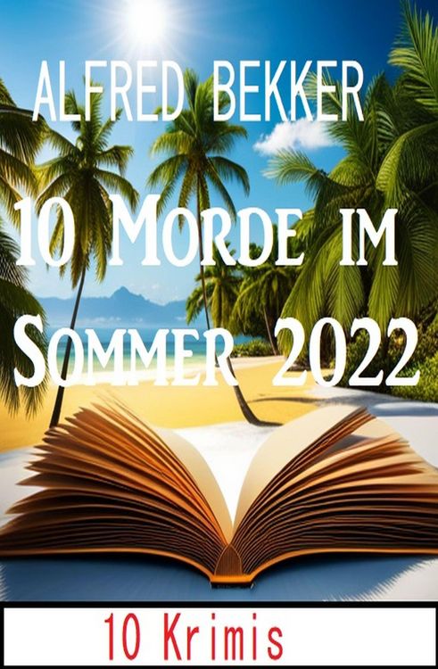 Produktbild: 10 Morde im Sommer 2022: 10 Krimis