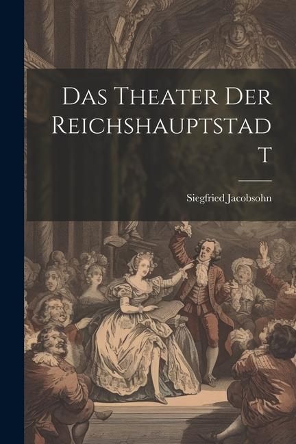 Produktbild: Das Theater der Reichshauptstadt