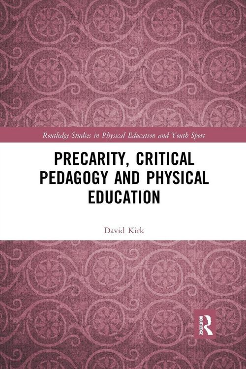 Produktbild: Precarity, Critical Pedagogy and Physical Education