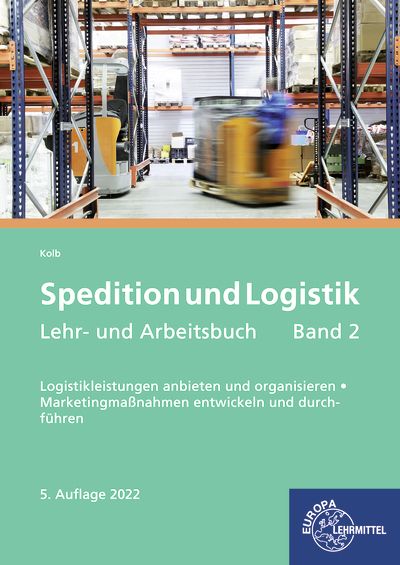 Produktbild: Kolb, K: Spedition/ Logistik, Lehr-/ Arbeitsbuch Band 2