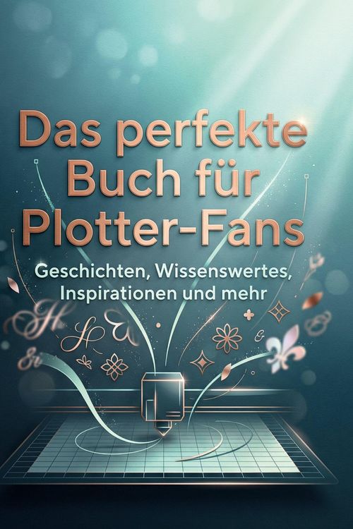 Produktbild: Das perfekte Buch f&uuml;r Plotter-Fans