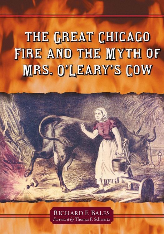 Produktbild: The Great Chicago Fire and the Myth of Mrs. O'Leary's Cow