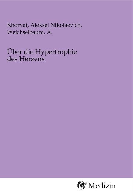 Produktbild: &Uuml;ber die Hypertrophie des Herzens