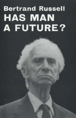Produktbild: Russell, B: Has Man a Future?