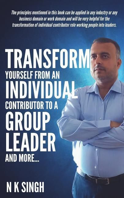 Produktbild: Transform Yourself from an Individual Contributor to a Group Leader and More
