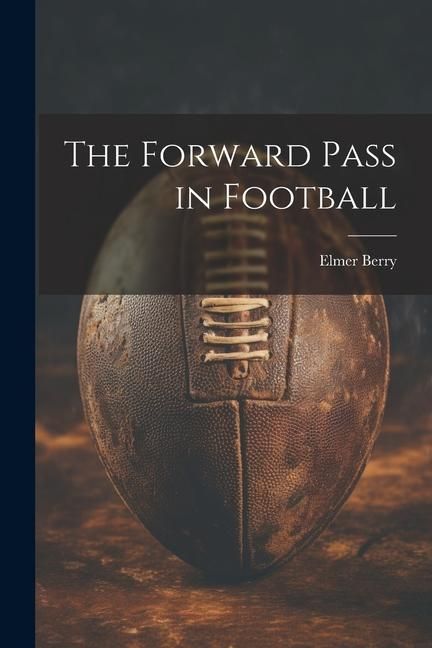 Produktbild: The Forward Pass in Football