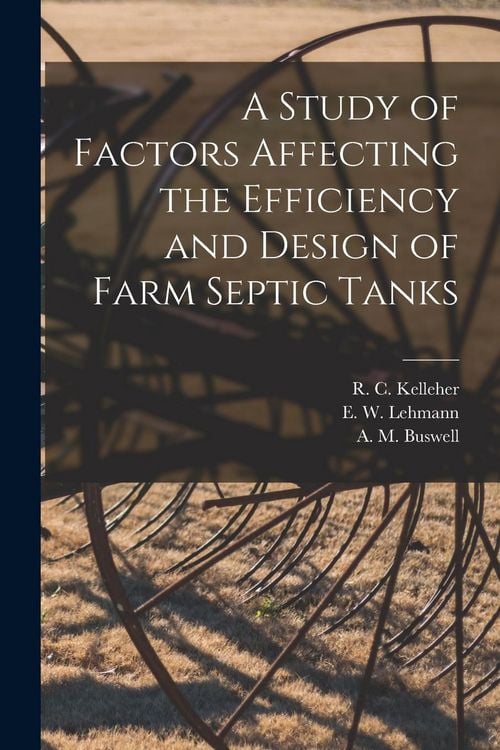 Produktbild: A Study of Factors Affecting the Efficiency and Design of Farm Septic Tanks