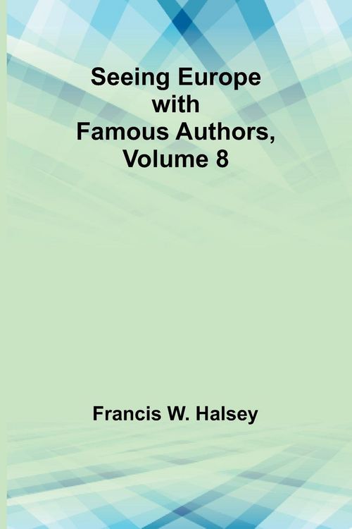 Produktbild: Seeing Europe with Famous Authors, Volume 8