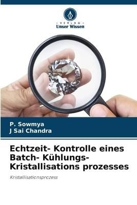 Produktbild: Echtzeit- Kontrolle eines Batch- K&uuml;hlungs- Kristallisations prozesses