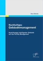 Produktbild: Nachhaltiges Geb&auml;udemanagement: Auswirkungen intelligenter Geb&auml;ude auf das Facility Management
