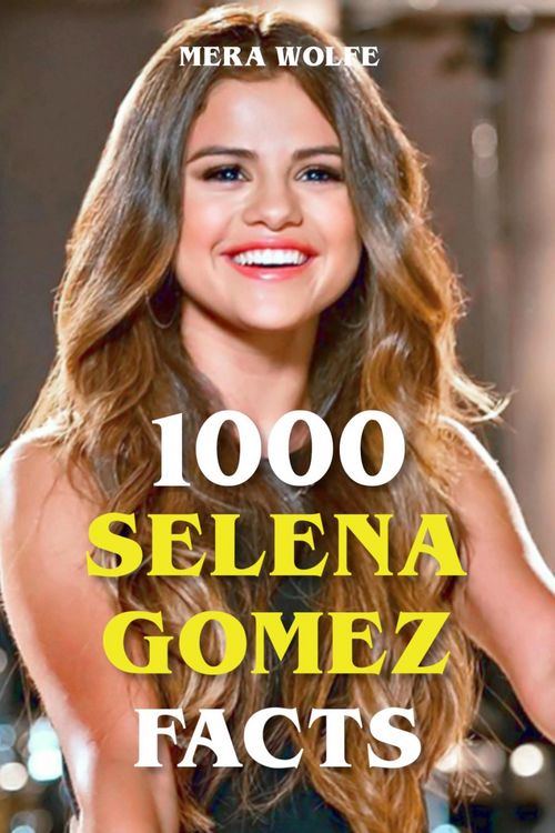 Produktbild: 1000 Selena Gomez Facts