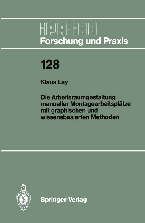 Produktbild: Die Arbeitsraumgestaltung manueller Montagearbeitspl&auml;tze mit graphischen und wissensbasierten Methoden