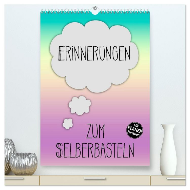 Produktbild: ERINNERUNGEN Zum Selberbasteln (hochwertiger Premium Wandkalender 2026 DIN A2 hoch), Kunstdruck in Hochglanz
